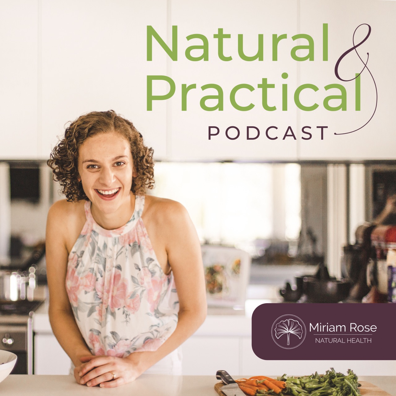 Miriam Rose Natural Health Podcast